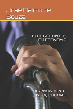 Contrapontos Em Economia: Desenvolvimento, Justiça, Felicidade