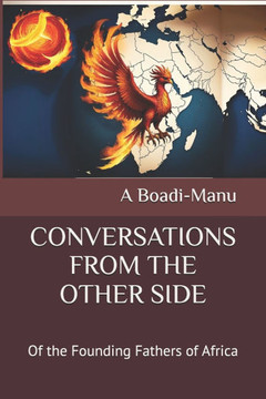 Conversations from the Other Side: Of Founding Fathers of Africa