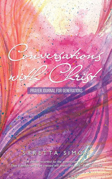 Conversations with Christ: Prayer Journal for Generations