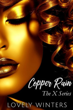 Copper Rain: The X Series