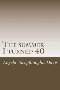 The Summer I Turned 40 The Summer I Turned 40