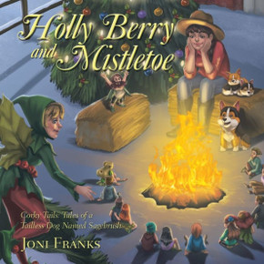 Corky Tails: Tales of a Tailless Dog Named Sagebrush: Holly Berry and Mistletoe