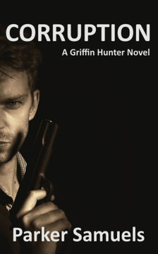 Corruption: A Griffin Hunter novel