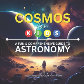 Cosmos for Kids: A Fun & Comprehensive Guide to Astronomy