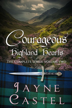 Courageous Highland Hearts: The Complete Series (Volume Two)