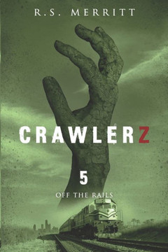 Crawlerz: Book 5: Off the Rails