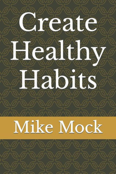 Create Healthy Habits