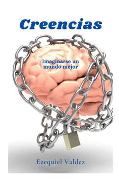 Creencias: Imaginarse un mundo mejor
