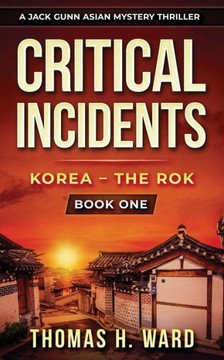 Critical Incidents: Korea - The Rok