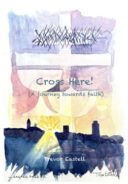Cross Here!: (A journey towards faith)