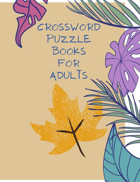 Crossword Puzzle Books for Adults: Large Print 150 Crossword Puzzles