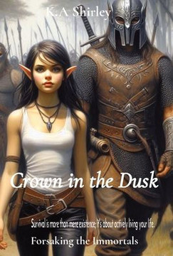 Crown in the Dusk: Forsaking the Immortals - Large Print