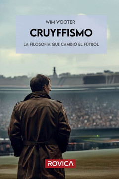 Cruyffismo: La filosofía que cambió el fútbol
