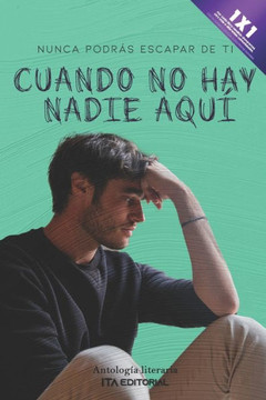 Cuando no hay nadie aquí: Nunca podrás escapar de ti
