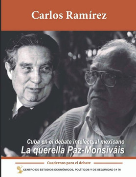 Cuba en el debate intelectual mexicano: La querella Paz-Monsiváis