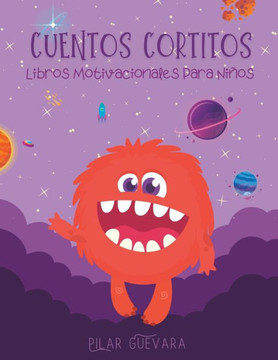 Cuentos Cortitos: Libros Motivacionales Para Niños
