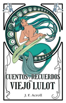 Cuentos y recuerdos del viejo Lulot: (I)
