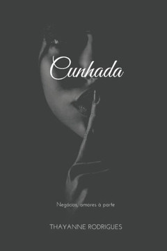Cunhada: Negócios, amores à parte