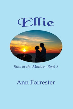 Ellie: Sins Of The Mothers Book 3