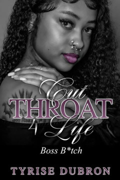 Cut Throat 4 Life: Boss Bitch