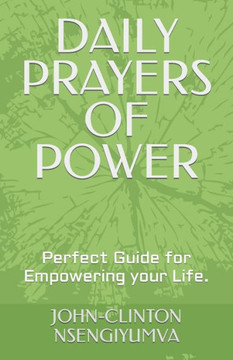 Daily Prayers of Power: Perfect Guide for Empowering your Life