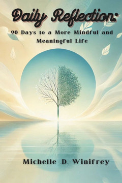 Daily Reflection: 90 Days to a more mindful and meaningful Life.
