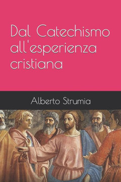 Dal Catechismo all'esperienza cristiana