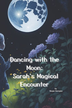 Dancing with the Moon Sarah's Magical Encounter