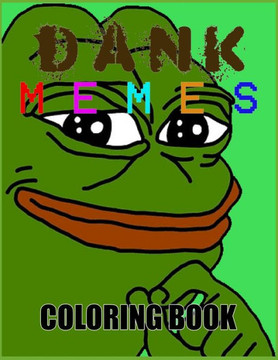 DANK MEMES Coloring Book