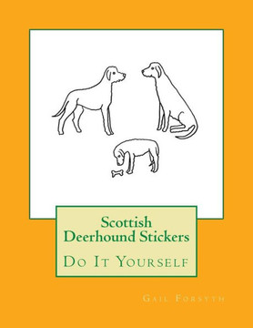 Scottish Deerhound Stickers : Do It Yourself