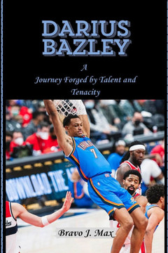 Darius Bazley: A Journey Forged by Talent and Tenacity