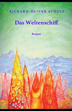 Das Weltenschiff: Roman