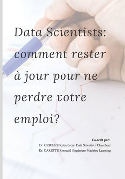 Data Scientists, comment rester à jour pour ne perdre votre emploi: Conseils pour rester à jour dans la data 30 pour 20 minutes de lecture Format 7 X