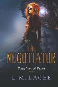 Daughter of Ethos: The Negotiator Book 1