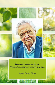 David Attenborough: Vida, Curiosidad y Naturaleza: El homenaje oficial al gran narrador del mundo natural