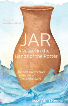 JAR : A Vessel in the Hands of the Potter - 9781725284159 JAR : A Vessel in the Hands of the Potter - 9781725284159