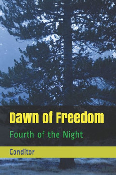 Dawn of Freedom: Fourth of the Night