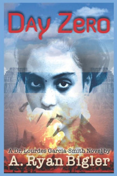 Day Zero: A Lourdes Garcia-Smith Novel