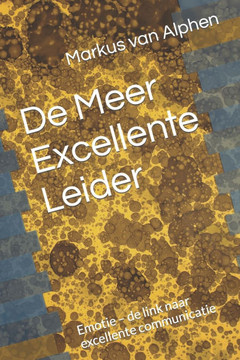 De Meer Excellente Leider: Emotie - de link naar excellente communicatie