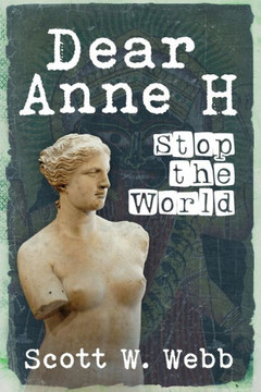 Dear Anne H.: Stop the World