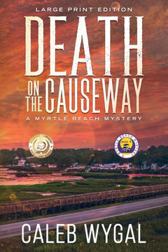 Death on the Causeway - Large Print Edition: A Myrtle Beach Mystery - Large Print