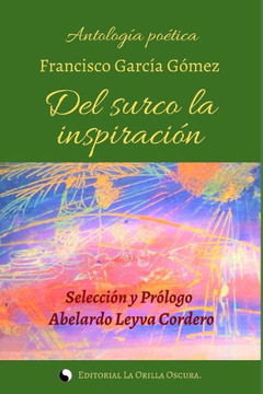 Del surco la inspiración.: Antología poética