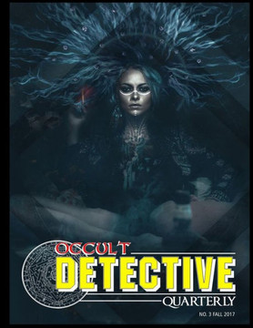 Occult Detective Quarterly #3 Occult Detective Quarterly #3