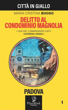 Delitto Al Condominio Magnolia: Padova 1