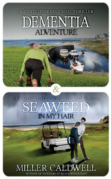 Dementia Adventure and Seaweed In My Hair: Omnibus