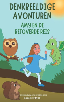 Denkbeeldige avonturen: Amy en De Betoverde Reis