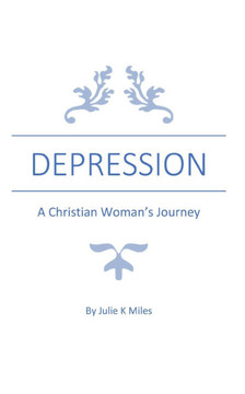 Depression, A Christian Woman's Journey