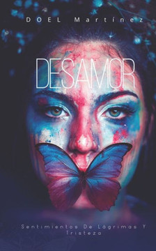 Desamor: Sentimientos De Lágrimas Y Tristeza