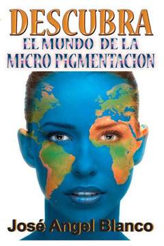 Descubra El Mundo de la Micro Pigmentación
