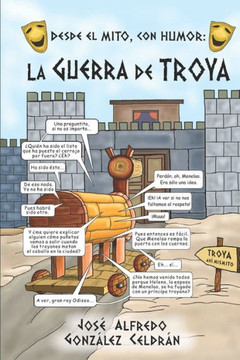Desde el Mito con Humor: La Guerra de Troya